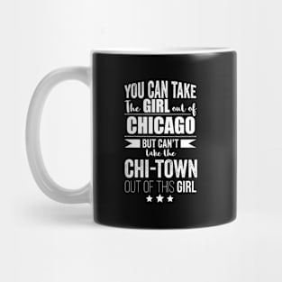 Can Take The Out Of Chicago Chi-Town Pride Proud Mug